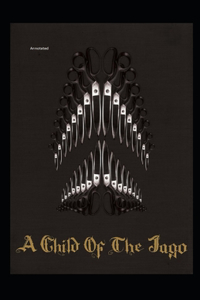 A Child of the Jago Annotated