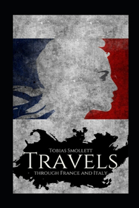 Travels through France and Italy Annotated