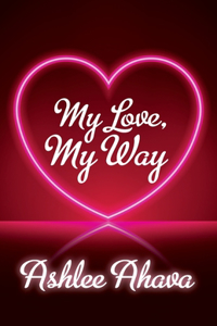 My Love, My Way