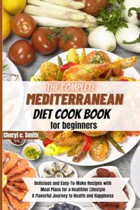 complete Mediterranean diet cookbook for beginners