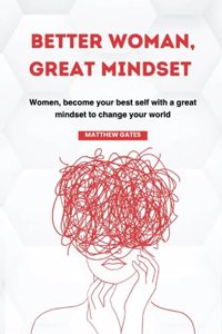 Better Woman, Great Mindset