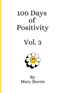 100 Days of Positivity Vol 3