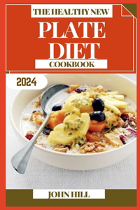 Healthy New Plate Diet Cookbook
