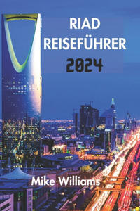 Riad Reiseführer 2024