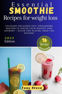Essential Smoothie recipes for weight loss