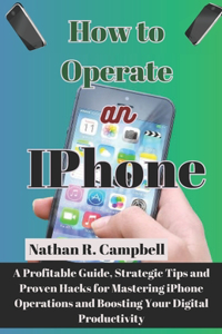 How to Operate an iPhone
