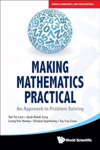 Making Mathematics Practical: An Approach to Problem Solving