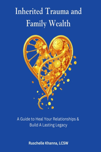 Inherited Trauma and Family Wealth