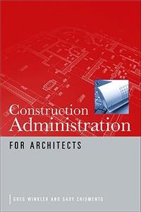 Construction Administration for Architects