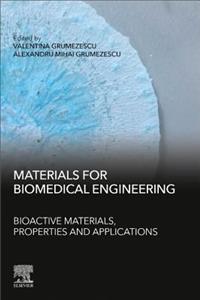 Materials for Biomedical Engineering: Bioactive Materials, Properties, and Applications