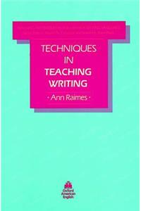 Techniques in Teaching Writing