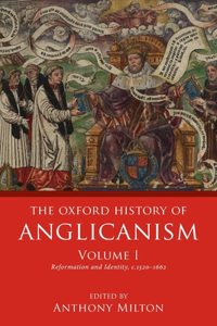 Oxford History of Anglicanism, Volume I