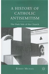 History of Catholic Antisemitism