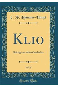 Klio, Vol. 5