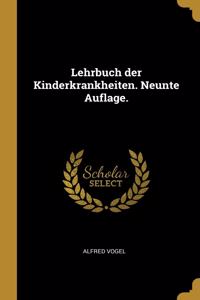 Lehrbuch der Kinderkrankheiten. Neunte Auflage.