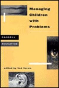 Managing Children with Problems (Cassell Education)