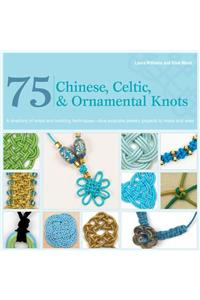 75 Chinese, Celtic & Ornamental Knots