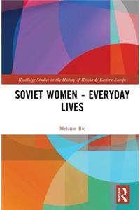 Soviet Women - Everyday Lives