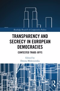 Transparency and Secrecy in European Democracies