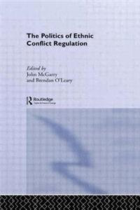 Politics of Ethnic Conflict Regulation