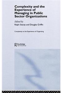 Complexity and the Experience of Managing in Public Sector Organizations
