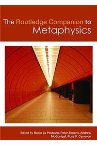 Routledge Companion to Metaphysics