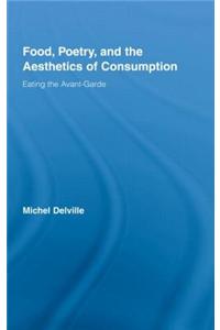 Food, Poetry, and the Aesthetics of Consumption