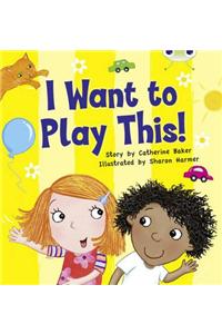Bug Club Guided Fiction Reception Lilac I Want to Play This!