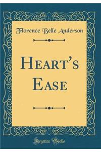 Heart's Ease (Classic Reprint)