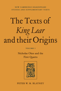 Texts of King Lear and Their Origins: Volume 1, Nicholas Okes and the First Quarto