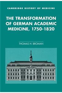Transformation of German Academic Medicine, 1750-1820
