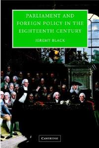 Parliament and Foreign Policy in the Eighteenth Century