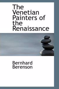 Venetian Painters of the Renaissance