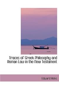 Traces of Greek Philosophy and Roman Law in the New Testament