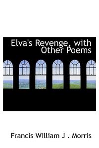 Elva's Revenge, with Other Poems