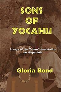 Sons of Yocahu: A Saga of the Tainos' Devastation on Hispaniola