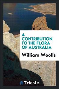 A Contribution to the Flora of Australia