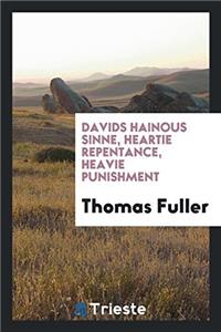 Davids Hainous Sinne, Heartie Repentance, Heavie Punishment