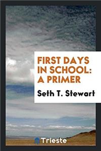 First Days in School: A Primer