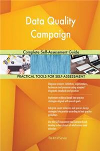 Data Quality Campaign Complete Self-Assessment Guide