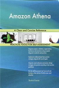 Amazon Athena A Clear and Concise Reference