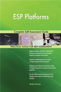 ESP Platforms Complete Self-Assessment Guide