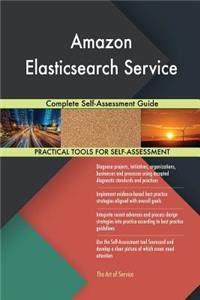 Amazon Elasticsearch Service Complete Self-Assessment Guide