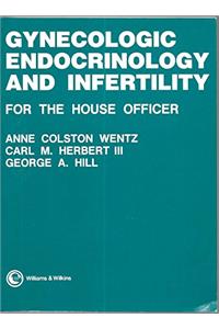 Gynaecologic Endocrinology and Infertility for the House Officer (House Officer Series)