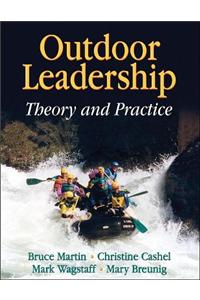 Outdoor Leadership: Theory and Practice