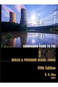 Companion Guide to the ASME Boiler and Pressure Vessel and Piping Codes, Volume 2