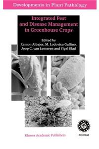 Integrated Pest and Disease Management in Greenhouse Crops