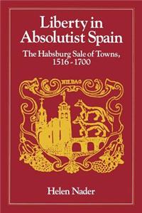 Liberty in Absolutist Spain