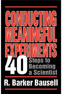 Conducting Meaningful Experiments