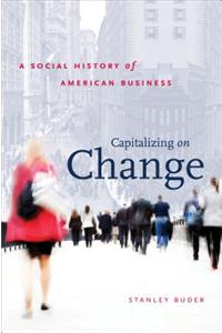 Capitalizing on Change
